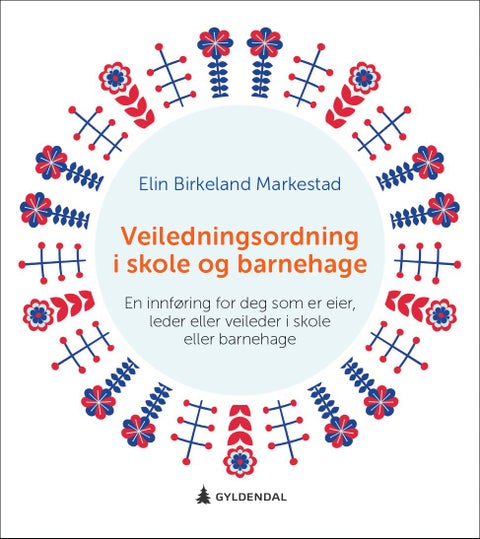Veiledningsordning i skole og barnehage - en innføring for deg som er eier, leder eller veileder i skole eller barnehage