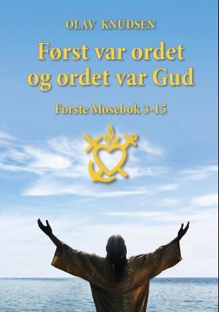Først var ordet og ordet var Gud - første Mosebok 3-15