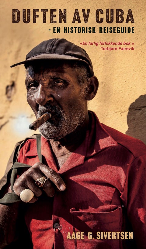 Duften av Cuba - en historisk reiseguide