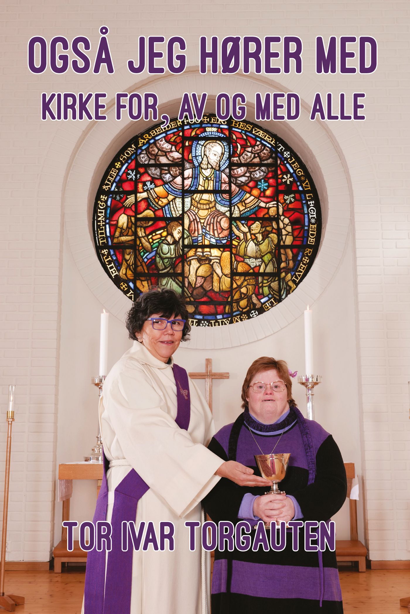 Også jeg hører med - kirke for, av og med alle