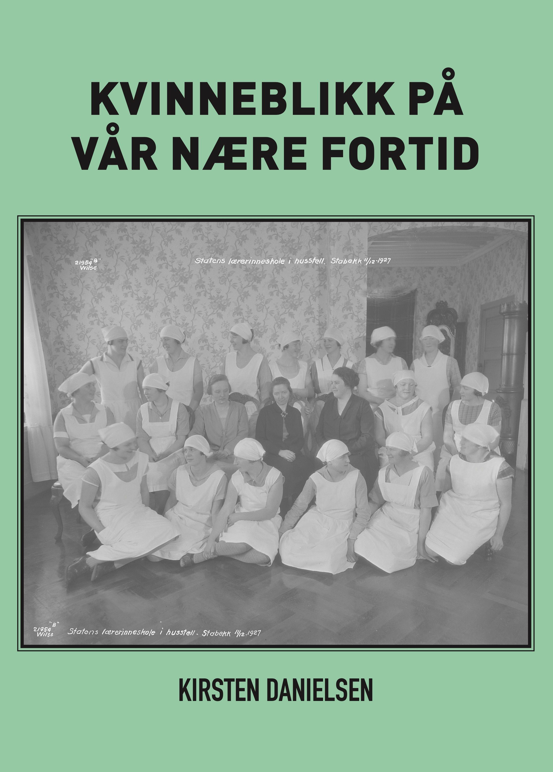 Kvinneblikk på vår nære fortid - en generasjonsspesifikk fortelling