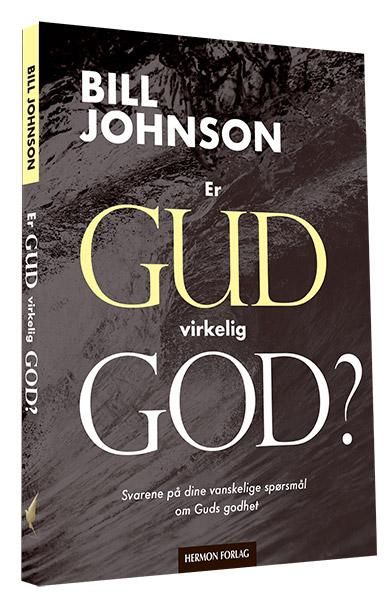 Er Gud virkelig god? - svarene på dine vanskelige spørsmål om Guds godhet