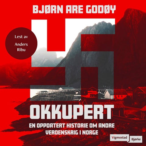 Okkupert - en oppdatert historie om andre verdenskrig i Norge