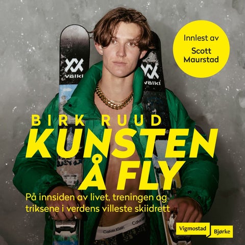 Kunsten å fly - på innsiden av livet, treningen og triksene i verdens villeste skiidrett