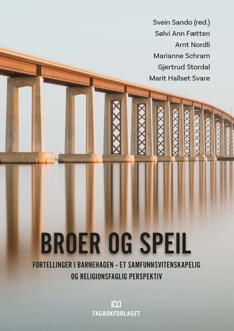 Broer og speil - fortellinger i barnehagen : et samfunnsvitenskapelig og religionsfaglig perspektiv