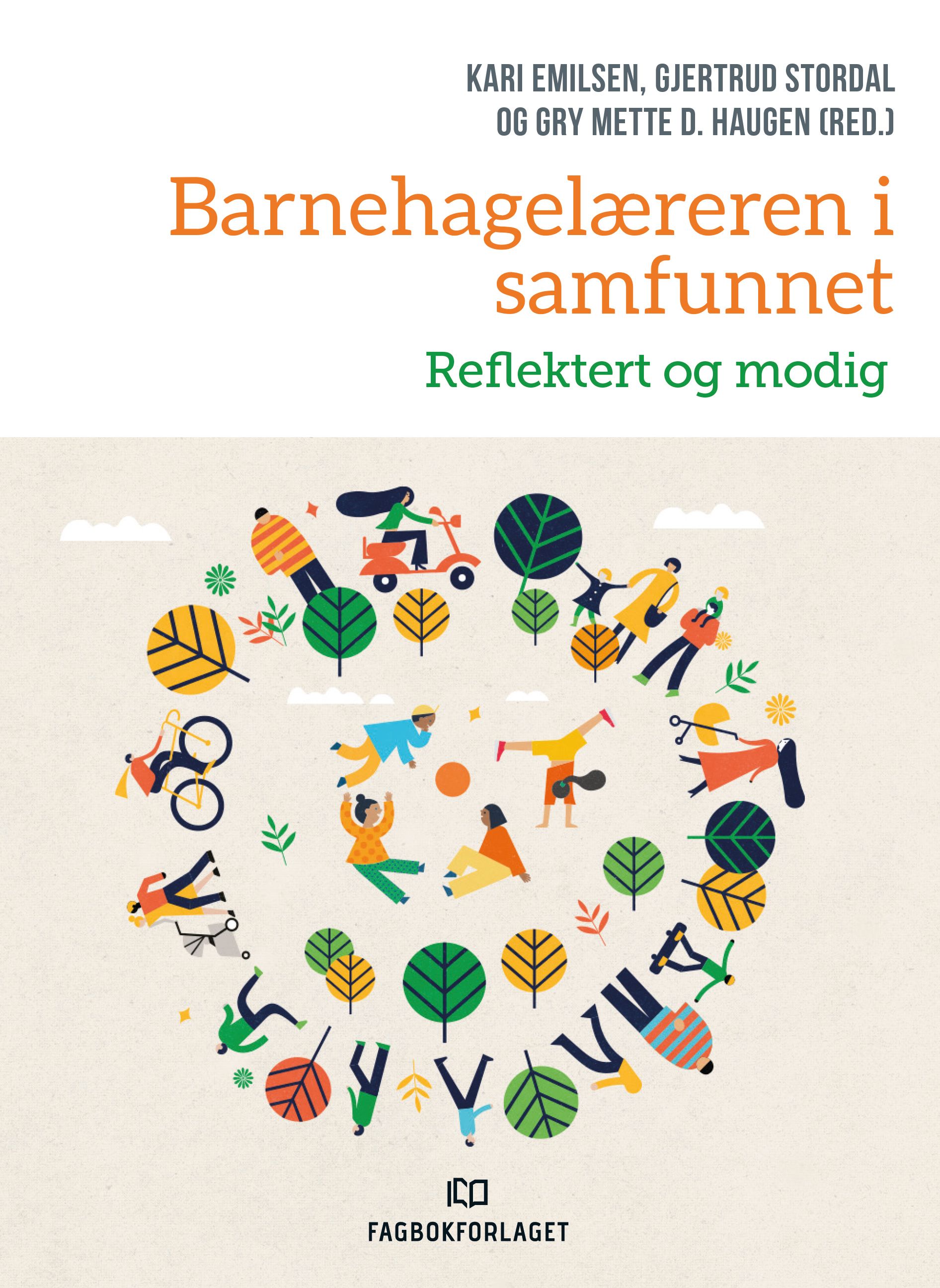 Barnehagelæreren i samfunnet - reflektert og modig