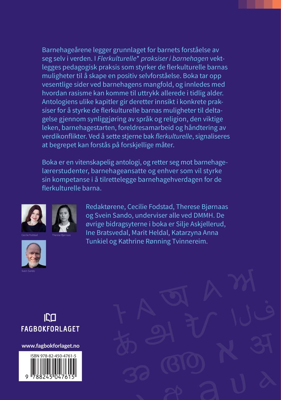 Flerkulturelle* praksiser i barnehagen