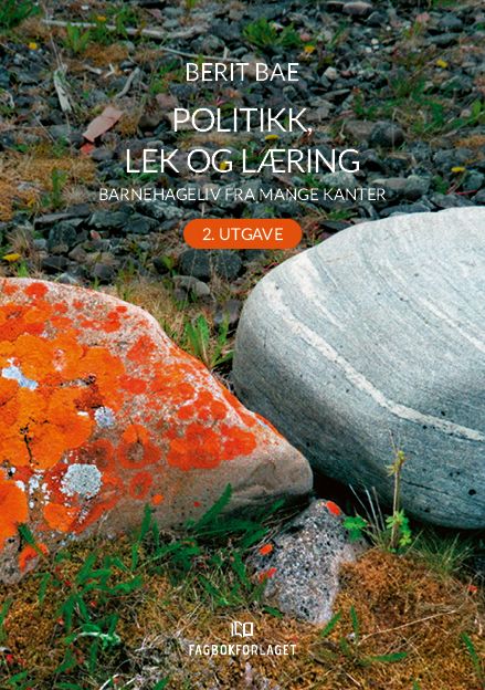 Politikk, lek og læring - barnehageliv fra mange kanter
