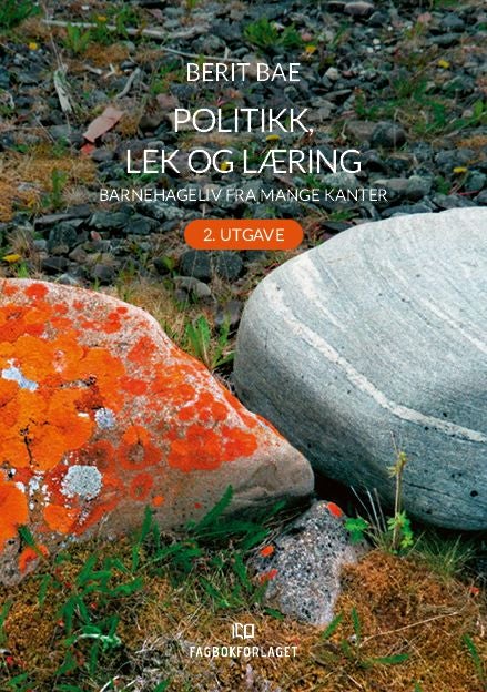 Politikk, lek og læring - barnehageliv fra mange kanter