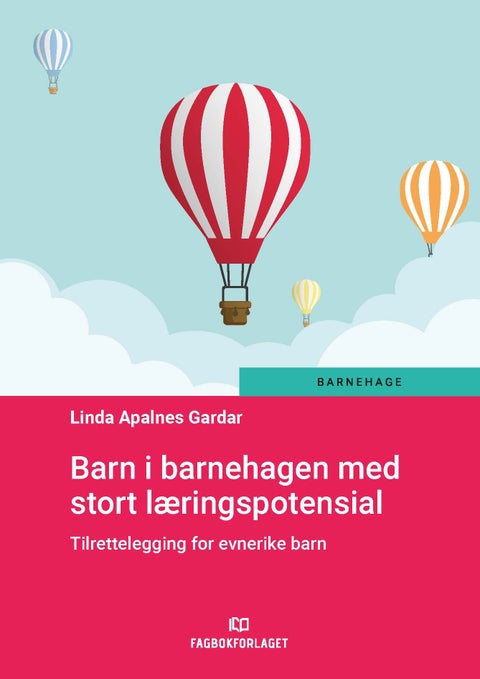 Barn i barnehagen med stort læringspotensial - tilrettelegging for evnerike barn