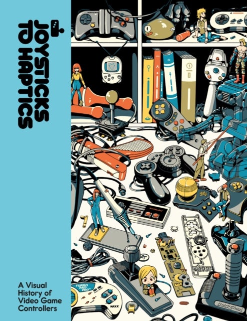 JOYSTICKS TO HAPTICS HB - A Visual History of Video Game Controllers