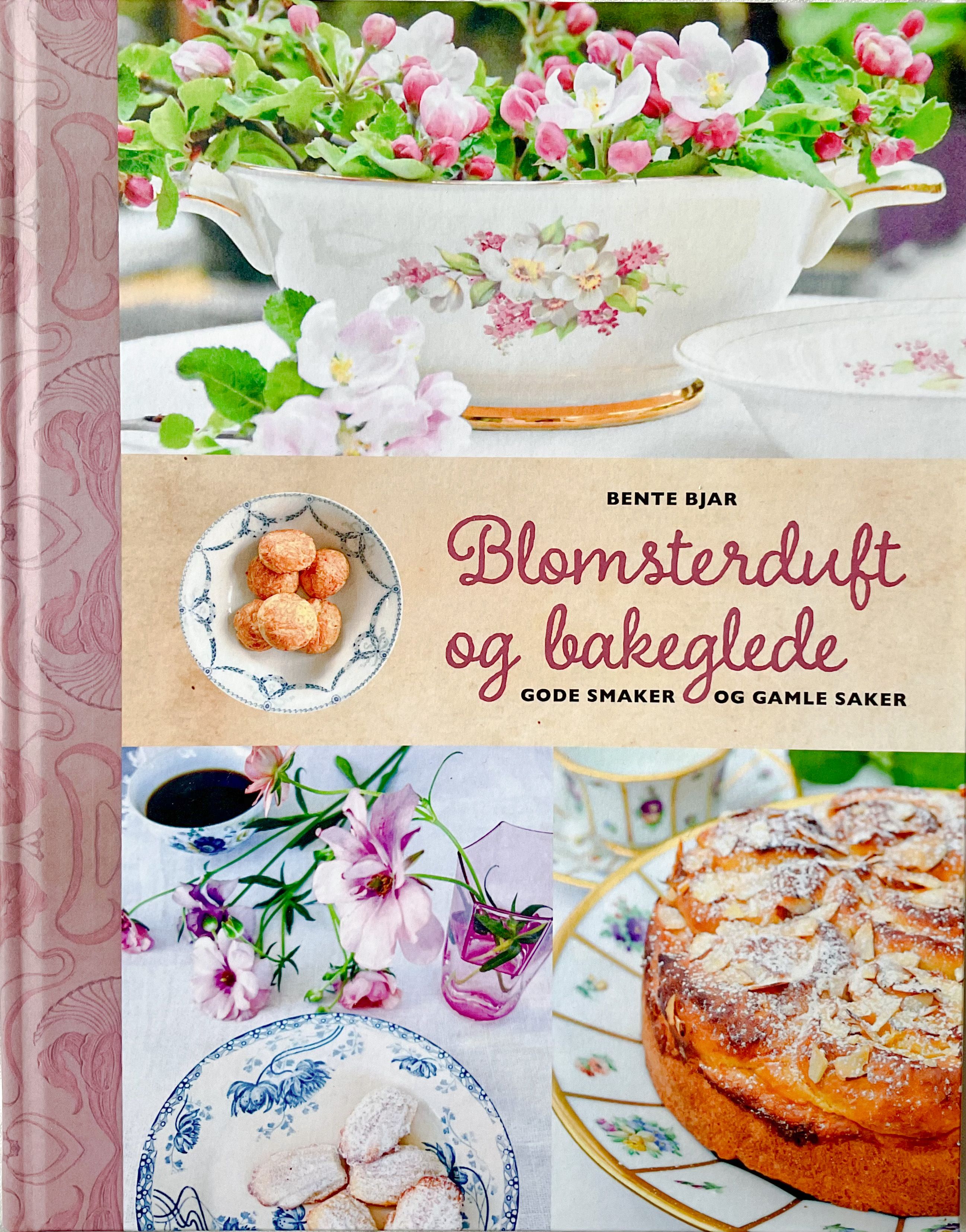 Blomsterduft og bakeglede - gode smaker og gamle saker