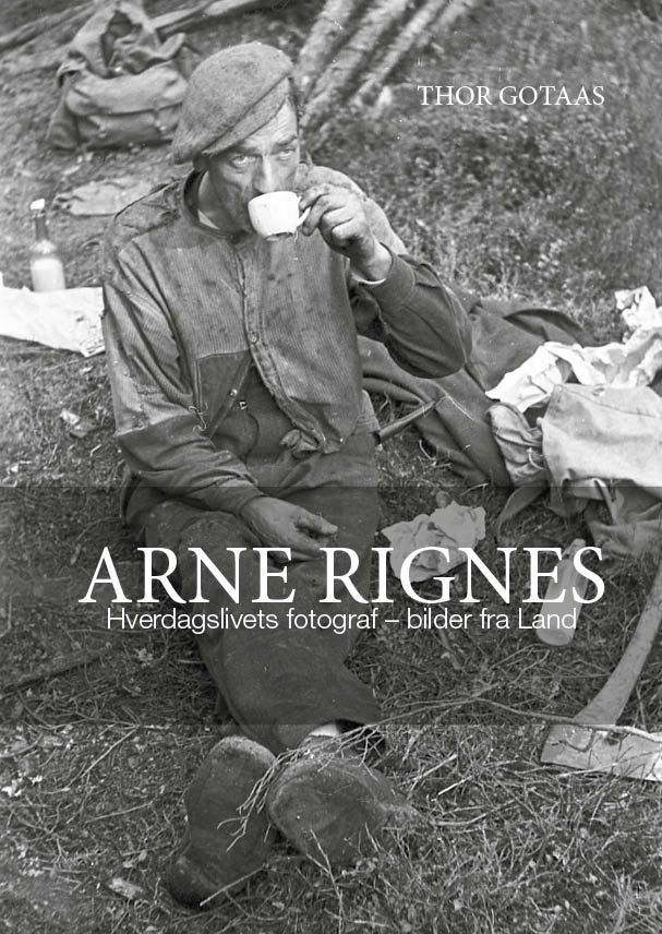 Arne Rignes - hverdagslivets fotograf - bilder fra Land