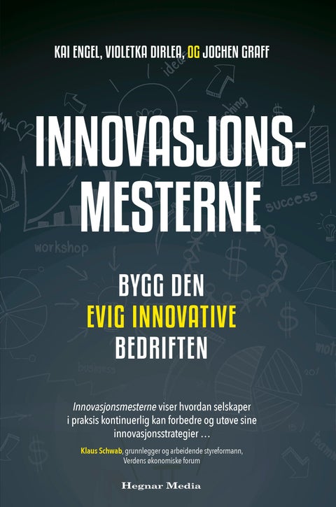 Innovasjonsmesterne - bygg den evig innovative bedriften