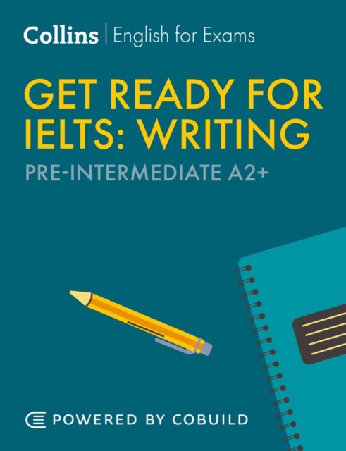 Get Ready for IELTS Writing - IELTS 4+ (A2+)
