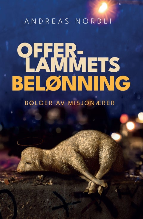 Offerlammets belønning - bølger av misjonærer