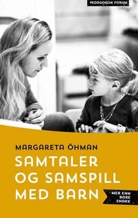 Samtaler og samspill med barn - mer enn bare snakk