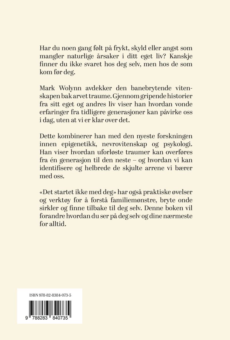 Det startet ikke med deg