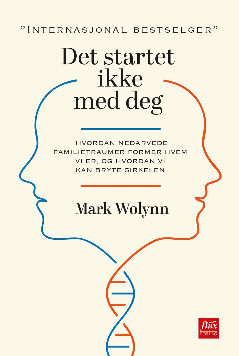 Det startet ikke med deg - hvordan nedarvede familietraumer former hvem vi er, og hvordan vi kan bryte sirkelen