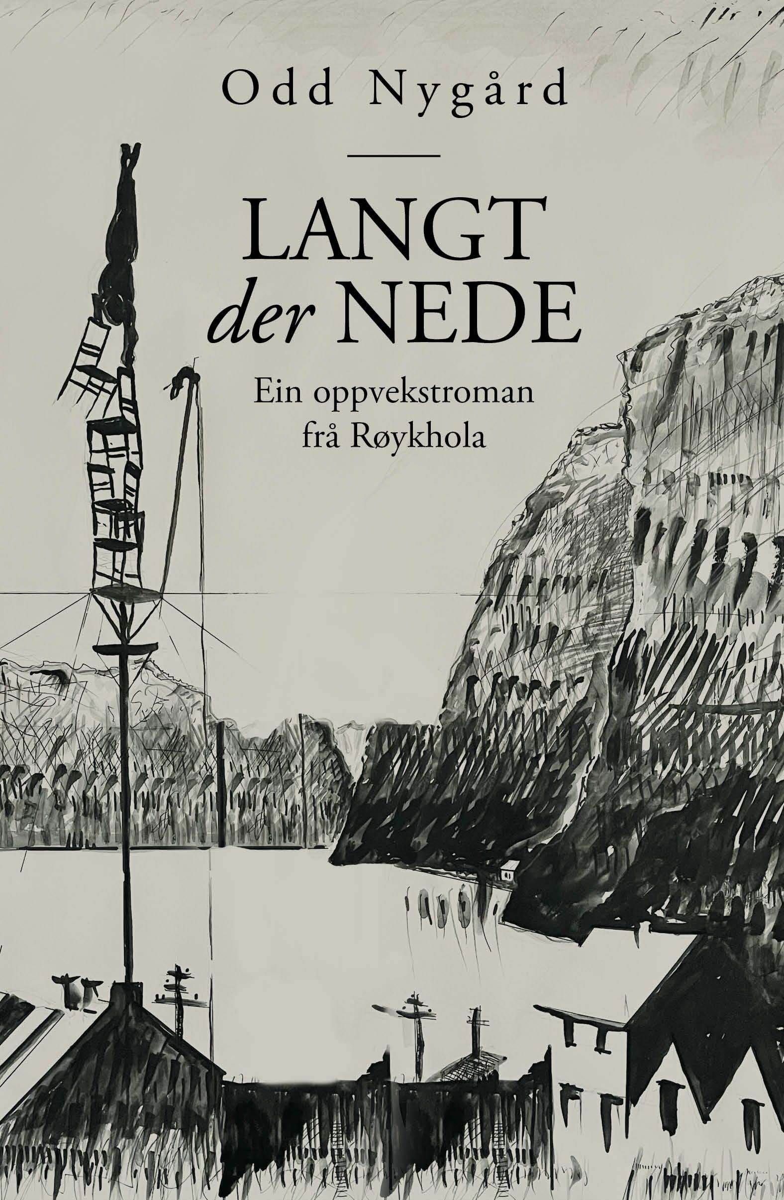 Langt der nede - ein oppvekstroman frå Røykhola