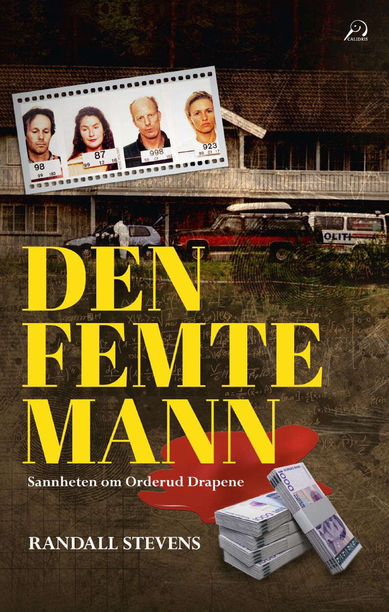 Den femte mann - sannheten om Orderud drapene