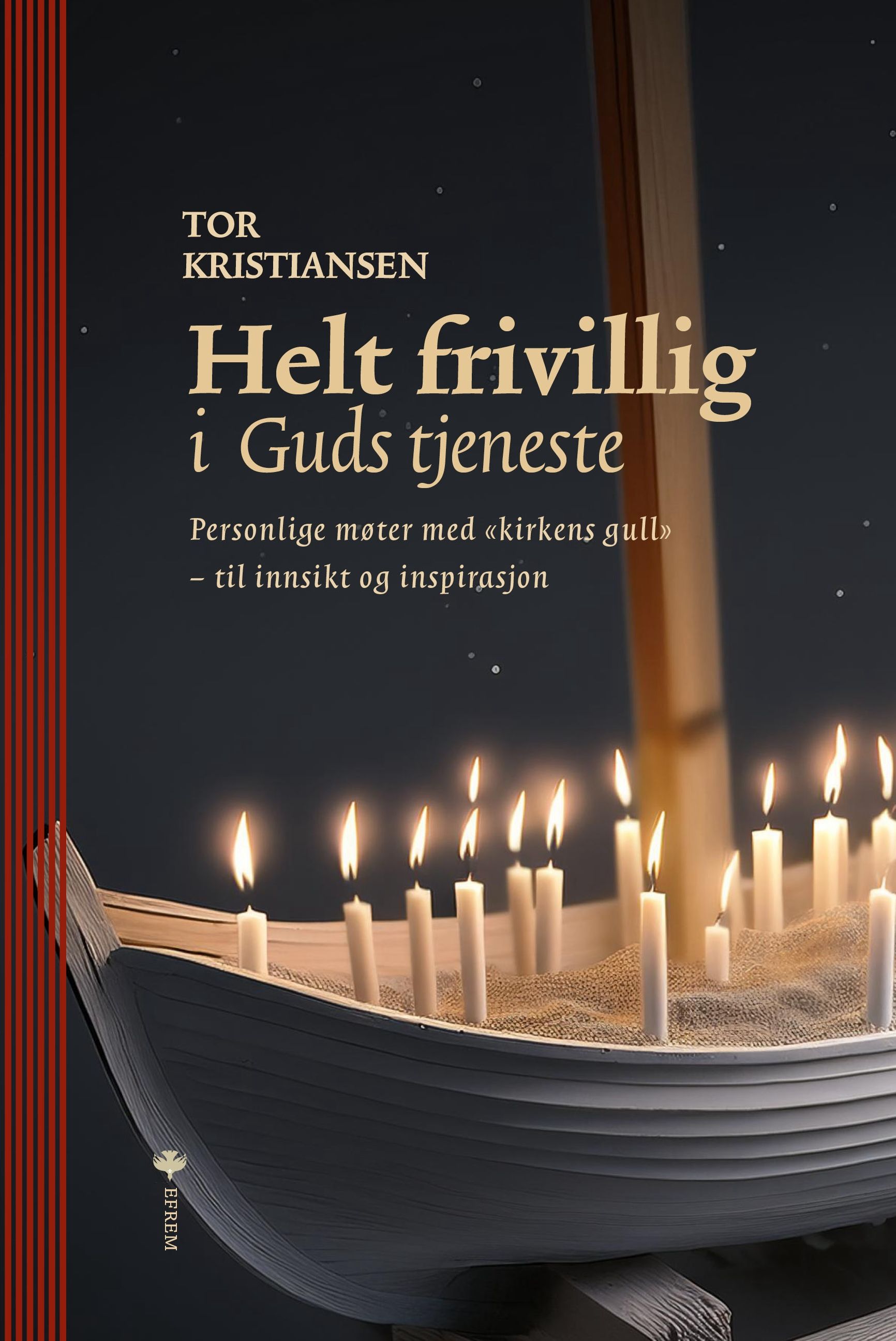 Helt frivillig i Guds tjeneste - personlige møter med «kirkens gull» - til innsikt og inspirasjon