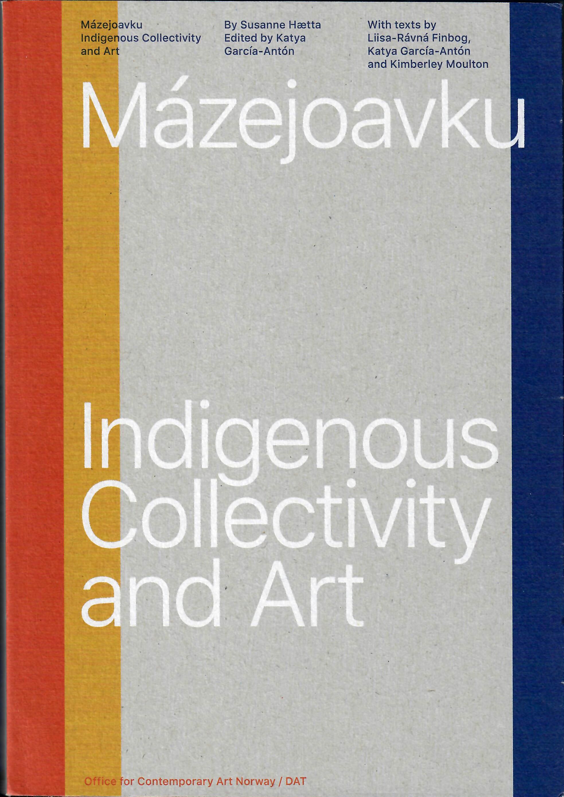 Mázejoavku - indigenous collectivity and art