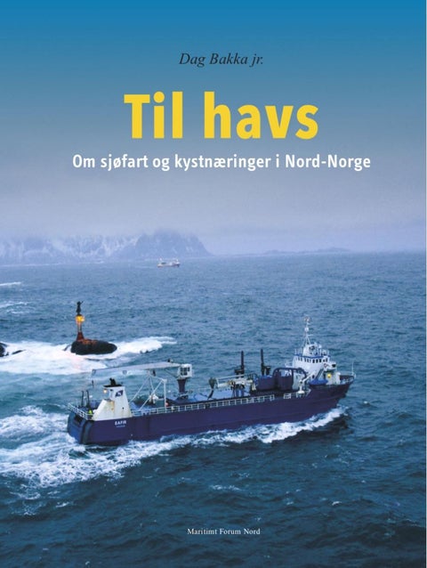Til havs - om sjøfart og kystnæringer i Nord-Norge