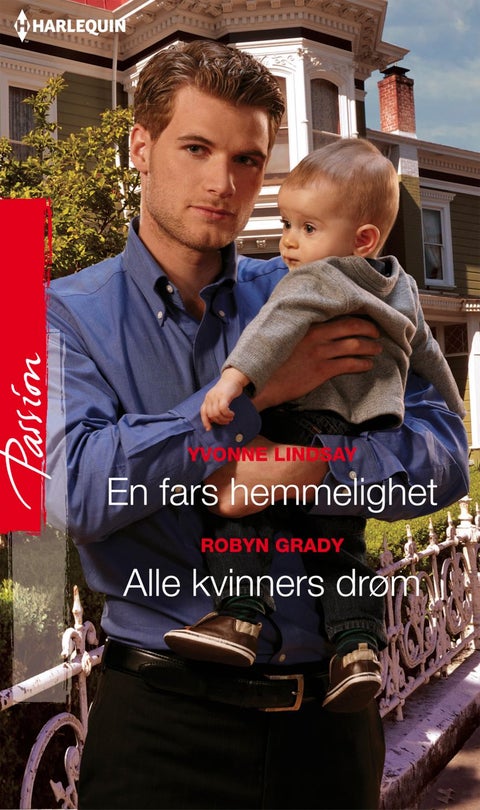 En fars hemmelighet ; Alle kvinners drøm