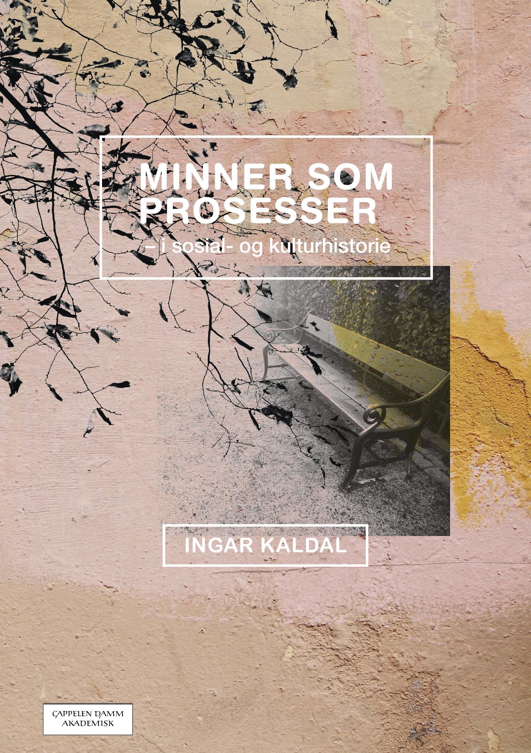 Minner som prosesser - i sosial- og kulturhistorie