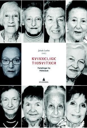 Kvinnelige tidsvitner - fortellinger fra Holocaust