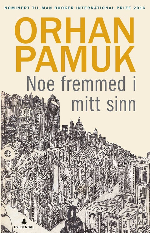 Noe fremmed i mitt sinn - roman
