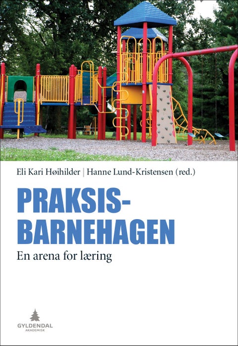 Praksisbarnehagen - en arena for læring