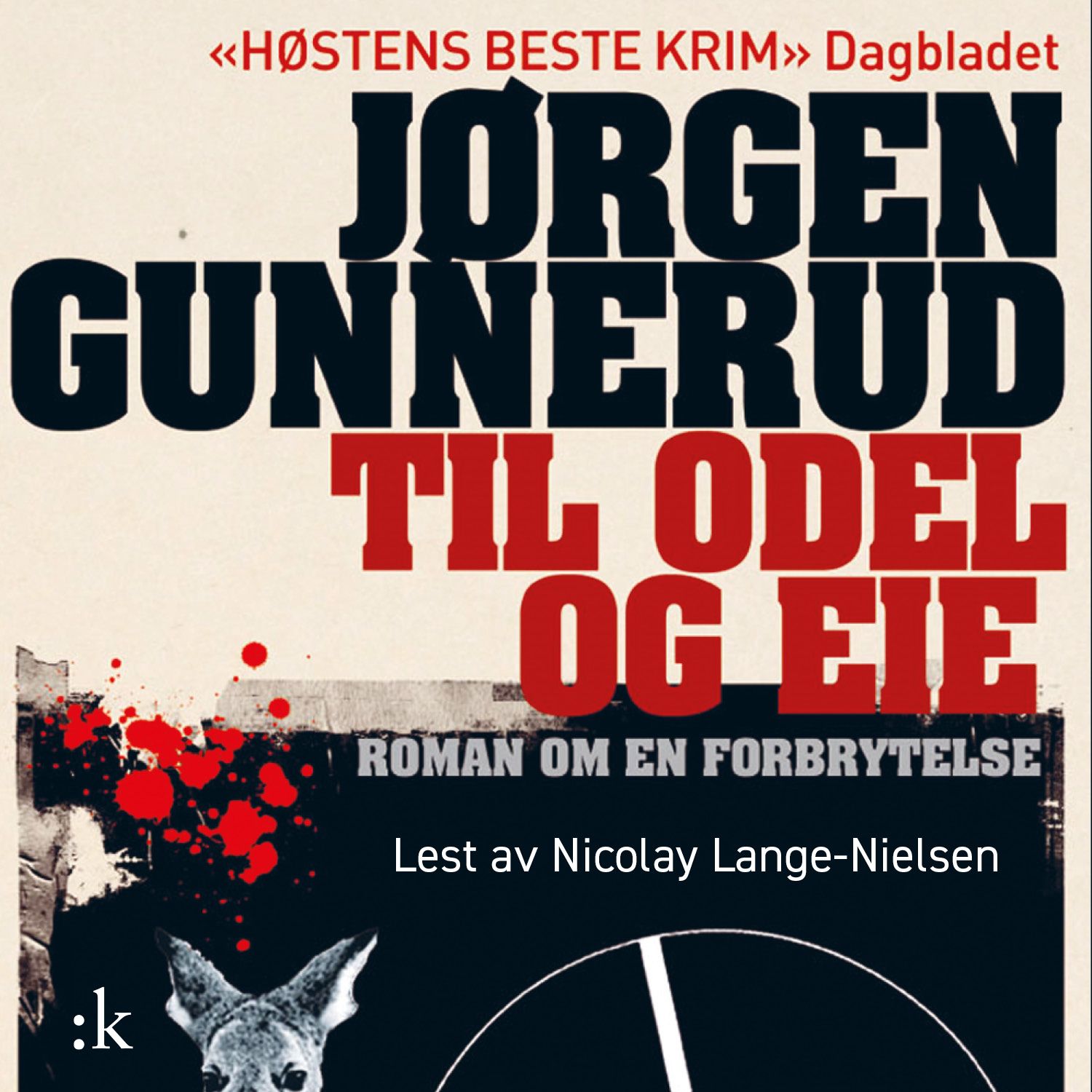 Til odel og eie - roman om en forbrytelse