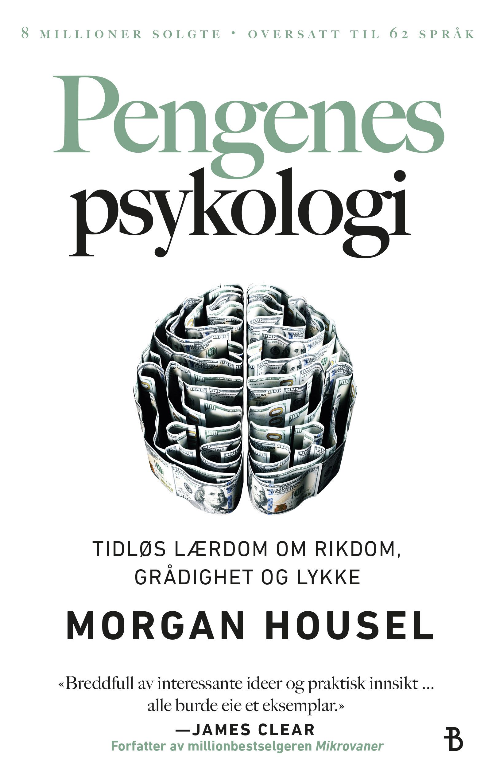 Pengenes psykologi - tidløs lærdom om rikdom, grådighet og lykke