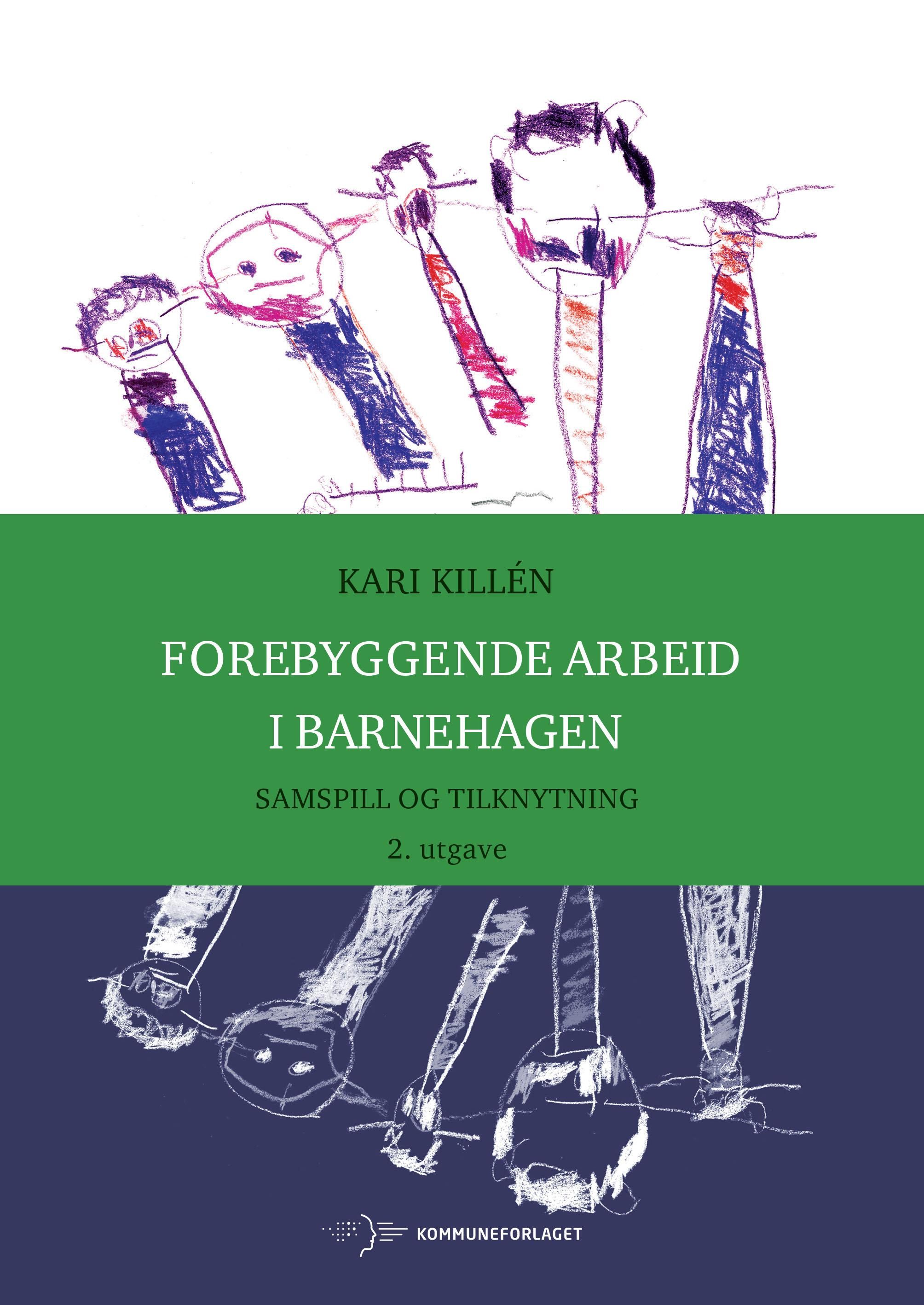 Forebyggende arbeid i barnehagen - samspill og tilknytning