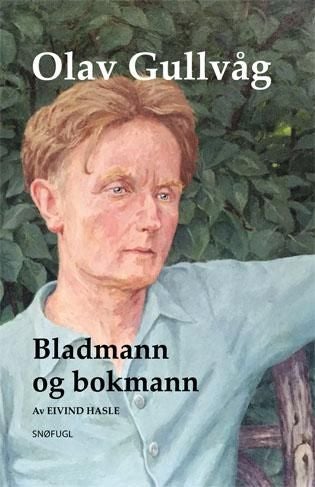 Olav Gullvåg - bladmann og bokmann : (1885-1961)
