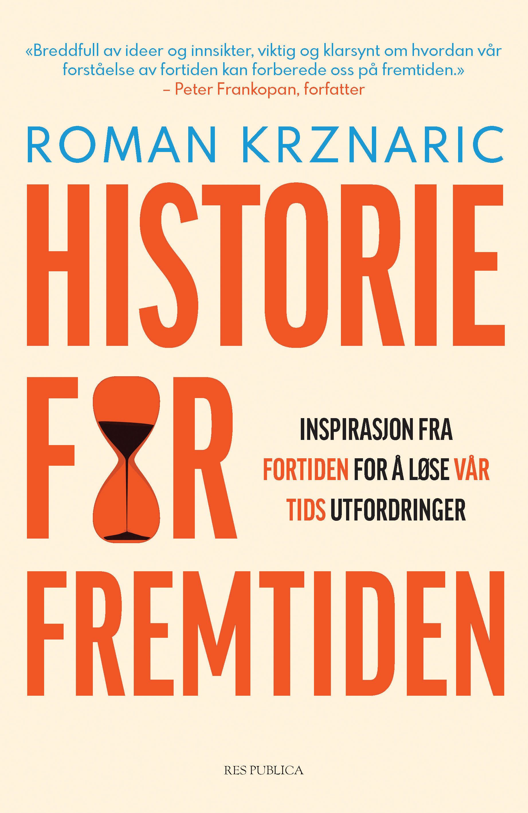 Historie for fremtiden - inspirasjon fra fortiden for å løse vår tids utfordringer