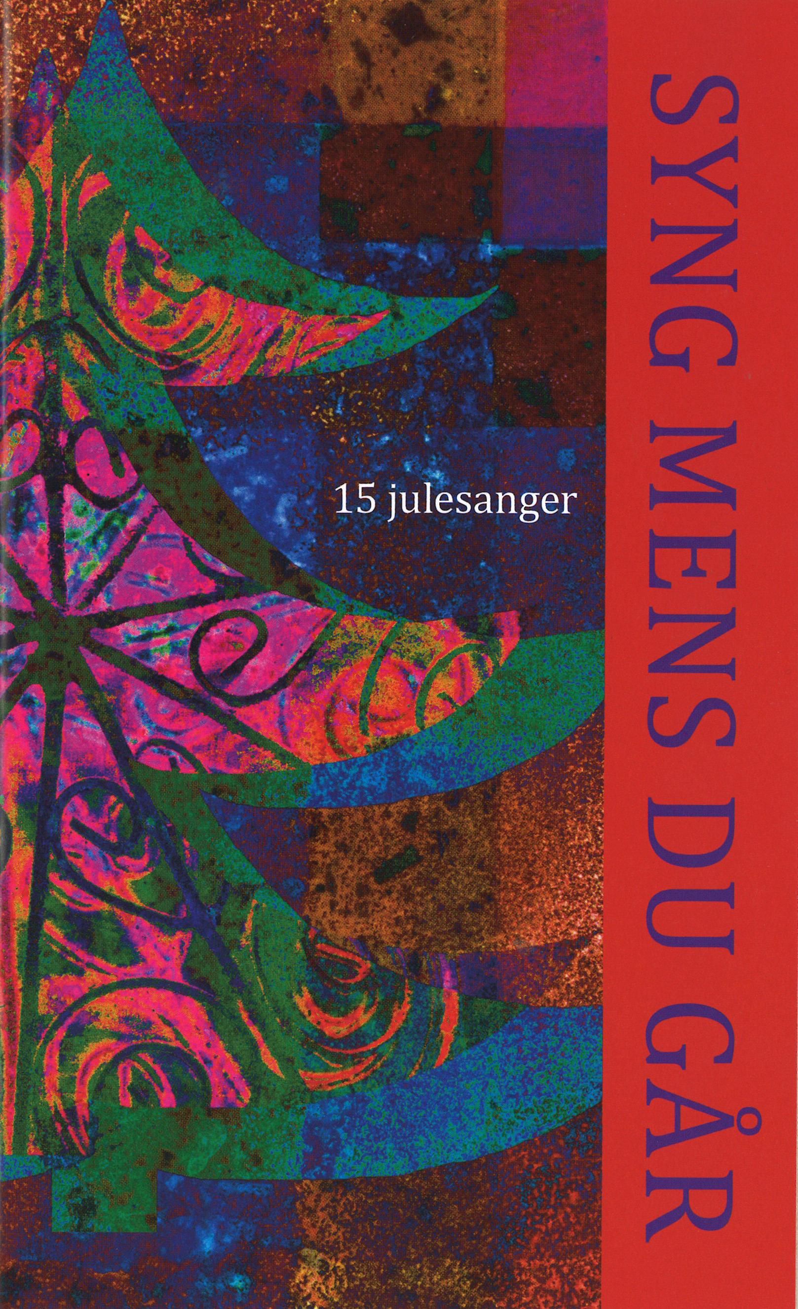 Syng mens du går - 15 julesanger