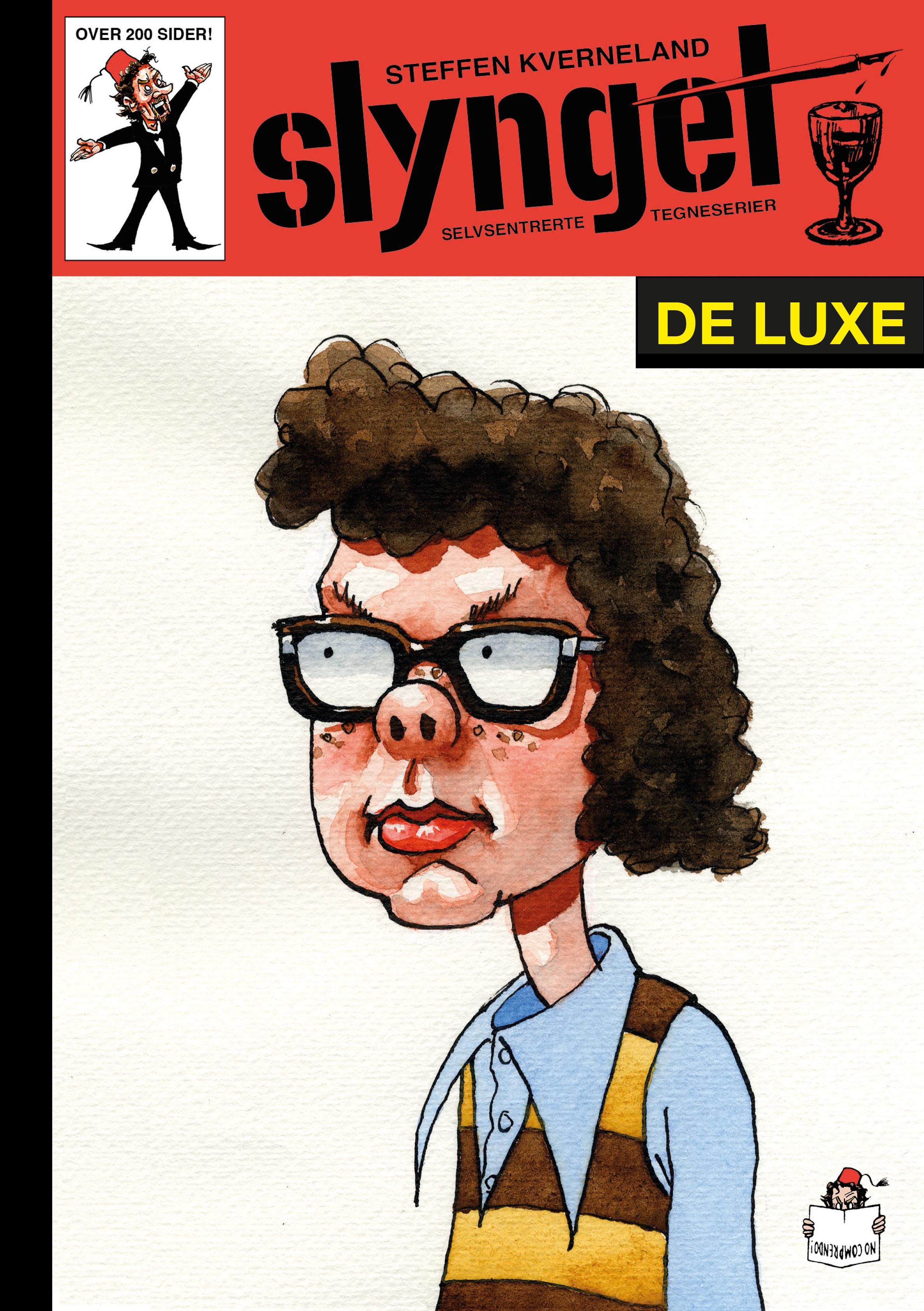 Slyngel de luxe - selvsentrerte tegneserier : en gang slyngel - alltid slyngel