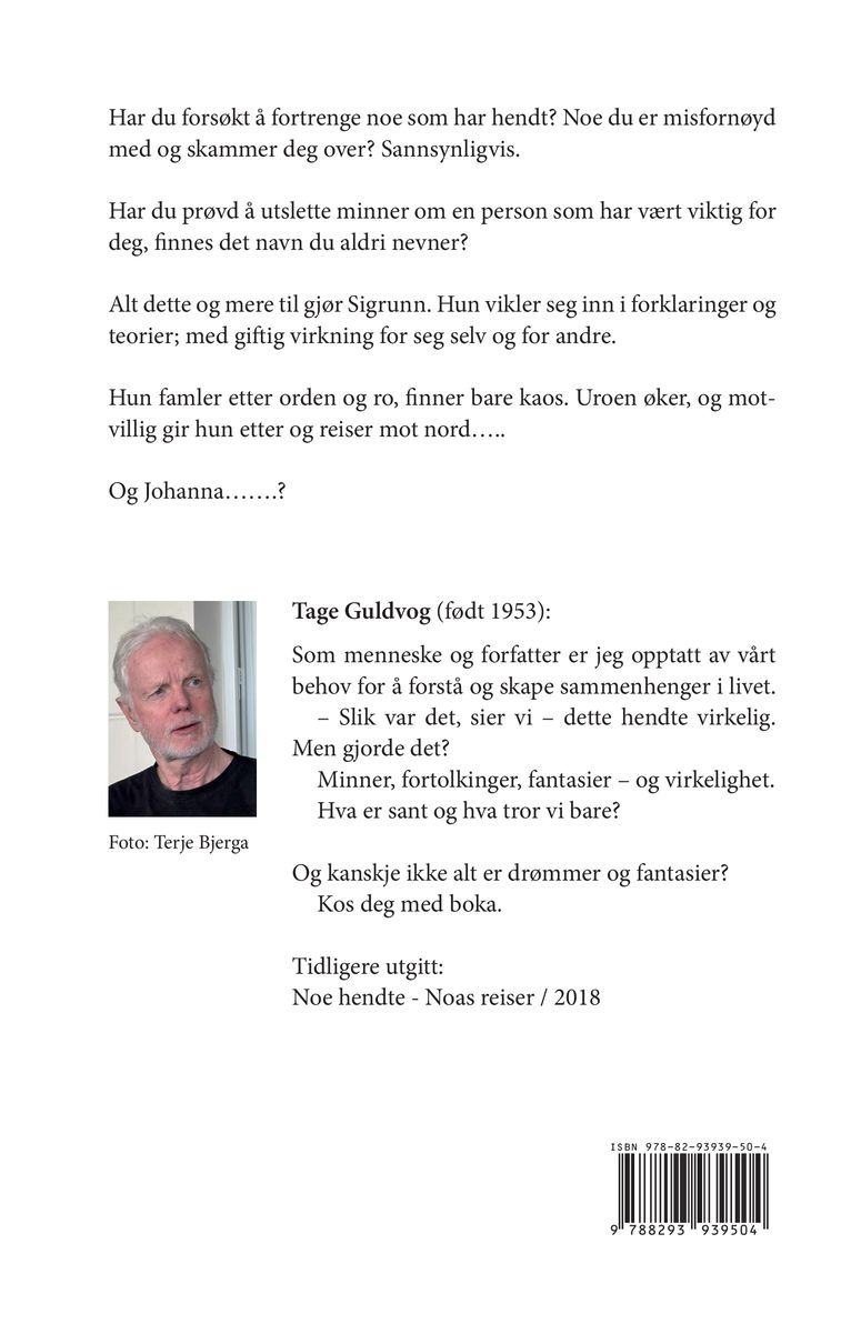 Drømmer, Sigrunn. Bare drømmer