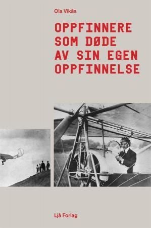 Oppfinnere som døde av sin egen oppfinnelse