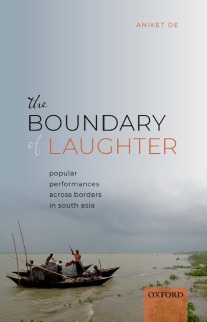 The Boundary of Laughter - Popular Performances across Borders in South Asia