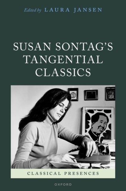 Susan Sontag''s Tangential Classics