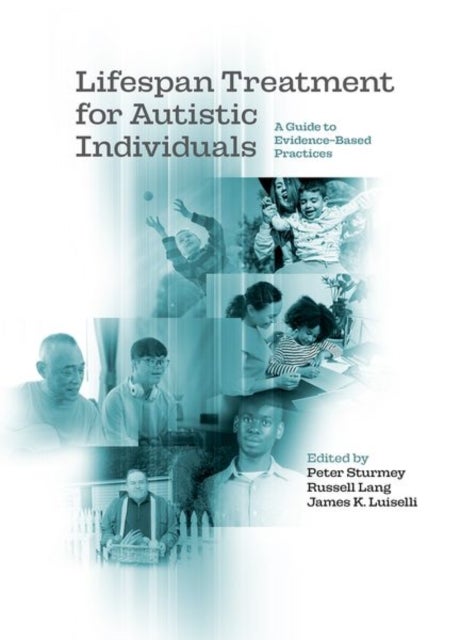 Lifespan Treatment for Autistic Individuals - A Guide to Evidence-Based Practices