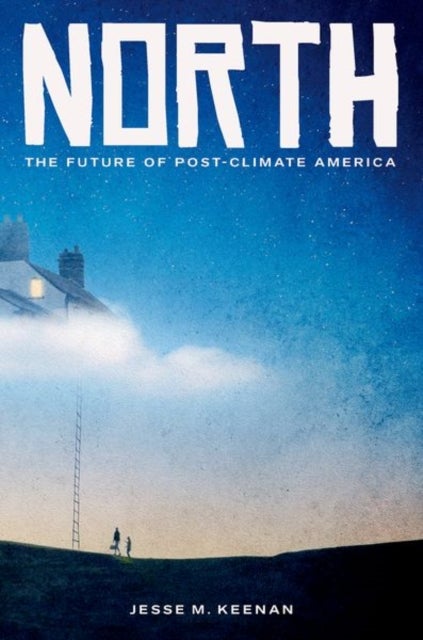 North - The Future of Post-Climate America