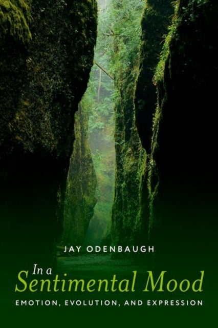In a Sentimental Mood - Emotion, Evolution, and Expression