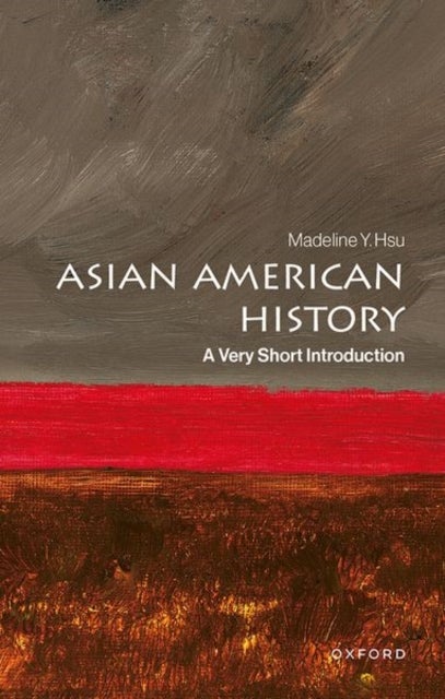 Asian American History - A Very Short Introduction