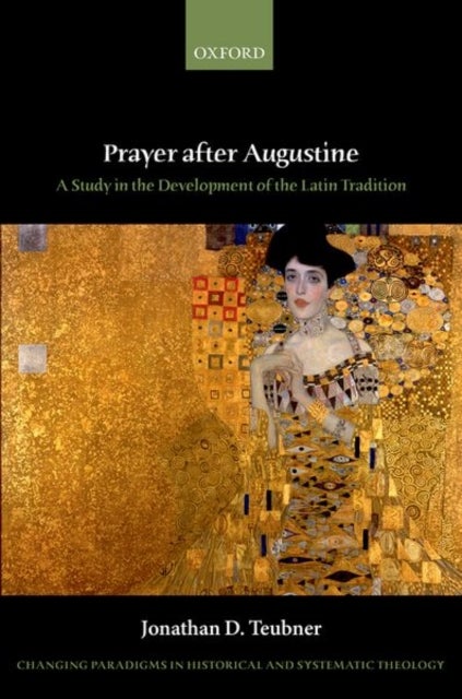 Prayer after Augustine - A study in the development of the Latin tradition