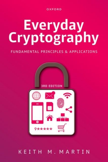 Everyday Cryptography - Fundamental Principles and Applications